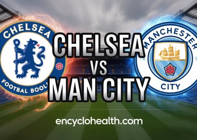 Chelsea vs Man City: A Clash of Titans in the Premier League in 2025